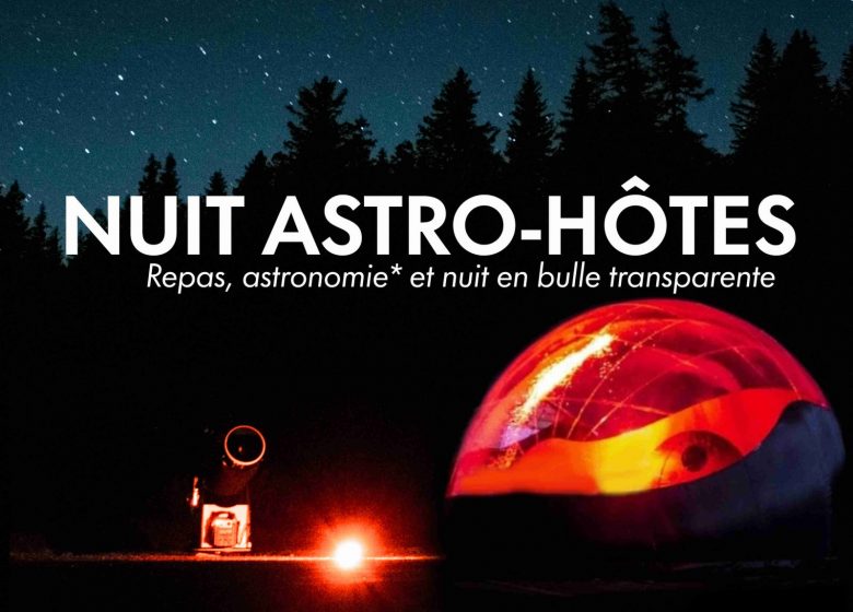 Nuit Astro’Hôtes – repas, observation, couchage dans des bulles transparentes